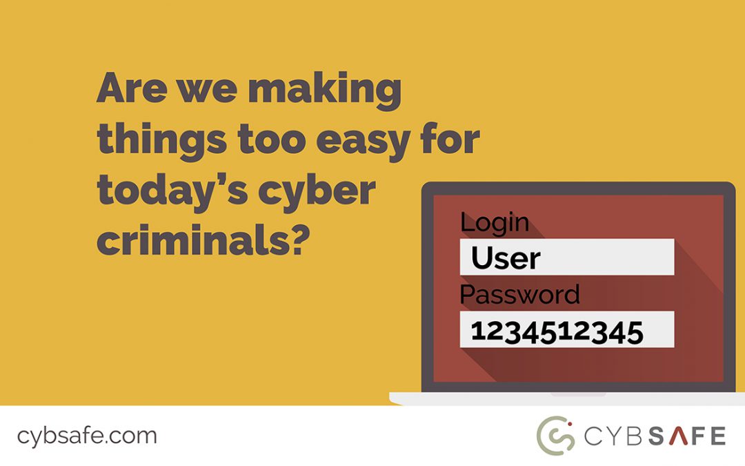 3 common causes of cyber attacks that show we’re making things too easy for today’s cyber criminals