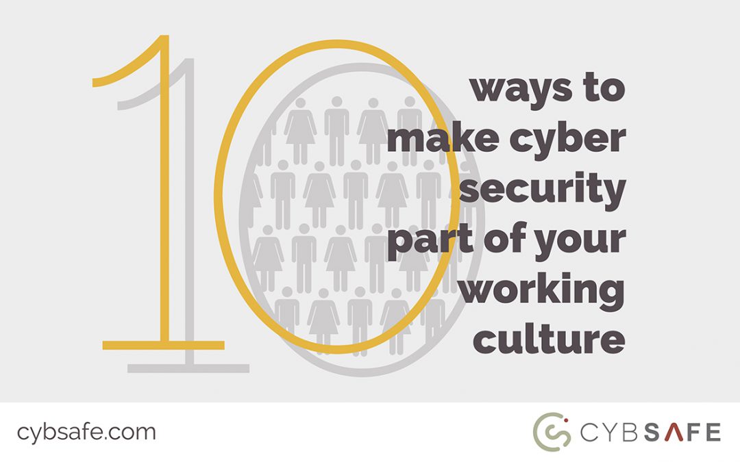 10 ways to make cyber security part of your working culture