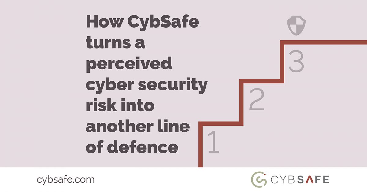How CybSafe turns a perceived cyber security risk into another line of defence Blog post image