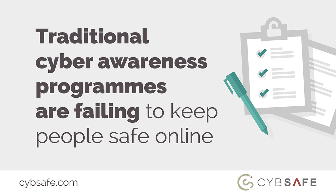 Traditional cyber awareness programmes are failing to keep people safe online