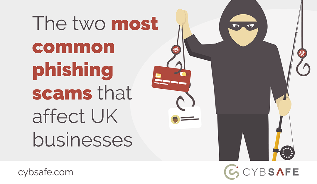 The two most common phishing scams that affect UK businesses
